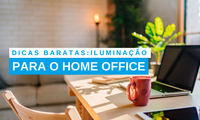 dicas-baratas-de-iluminacao-para-home-office-blog-acal-home-center