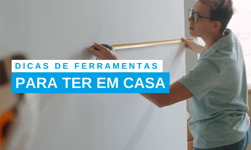 dicas-de-ferramentas-essenciais-para-sua-caixa-de-ferramentas-blog-acal-home-center